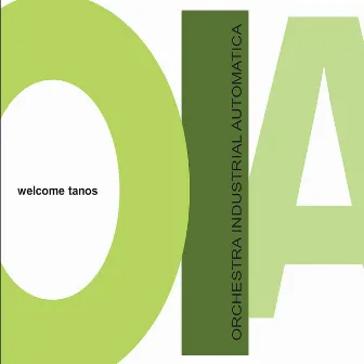 Welcome Tanos by OIA Orchestra Industrial Automatica