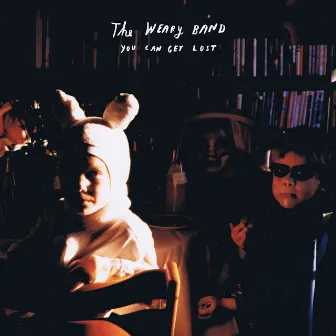 You Can Get Lost (Remastered 2021) by The Weary Band