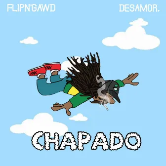 Chapado by FlipN'Gawd