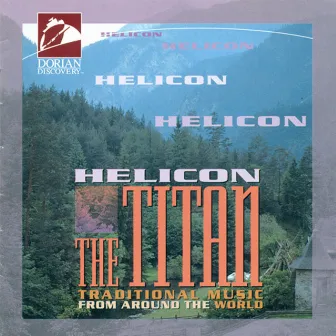 The Titan (Traditional Music from Around the World) by Helicon