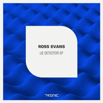 Lie Detector EP by Ross Evans