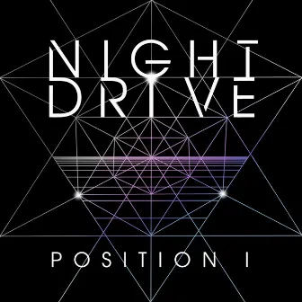 Position I by Night Drive