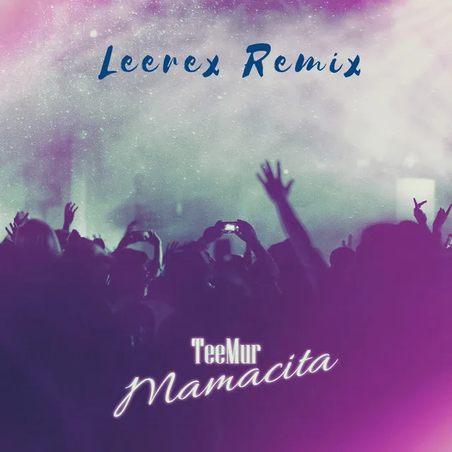 Mamacita - Leerex Remix