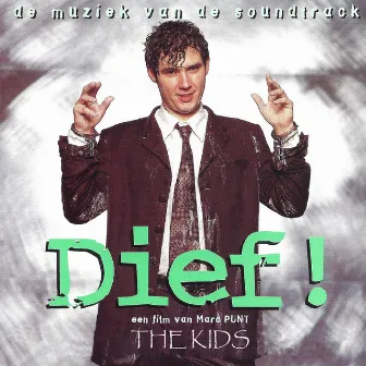 Dief! (Original Motion Picture Soundtrack) by The Kids