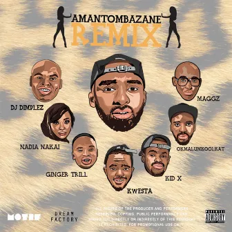 Amantombazane (Remix) [feat. OkMalumKoolKat, Maggz, Kwesta, Ginger Bread Man, Kid X, Nadia Nakai & DJ Dimplez] by Riky Rick