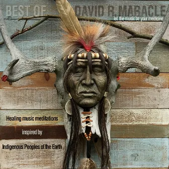 The Best of David R. Maracle by David R. Maracle