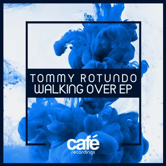 Walking Over EP by Tommy Rotundo