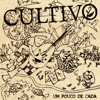 Um Pouco de Cada by Cultivo