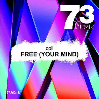 Free (Your Mind) by Coli