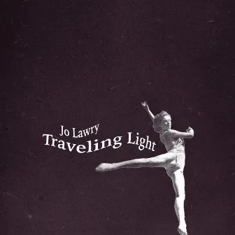 Traveling Light by Jo Lawry