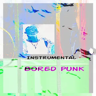 Bored Punk (Instrumental) by B