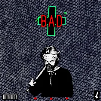 BAD by kuzi