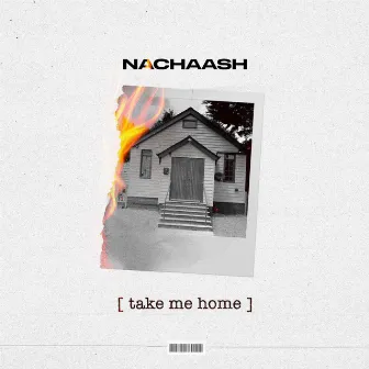 Take Me Home by Nachaash