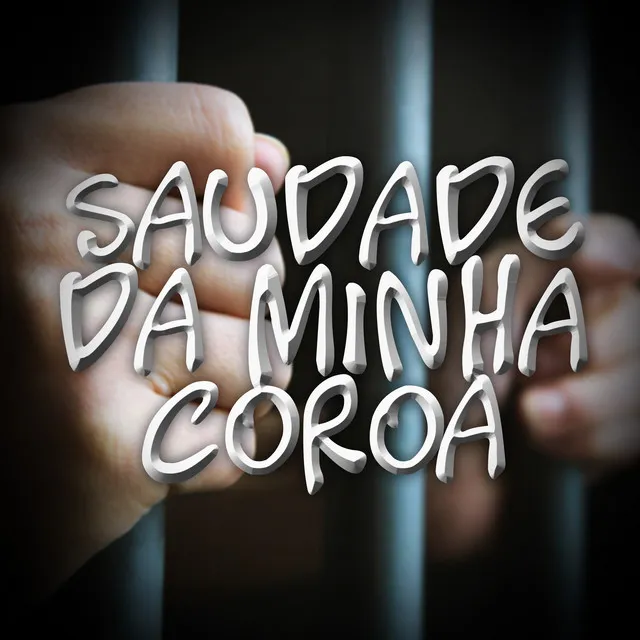 Saudade da Minha Coroa