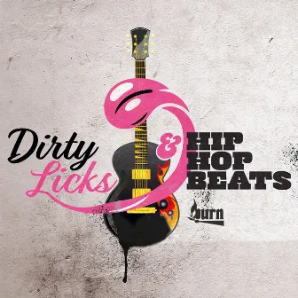 Dirty Licks & Hip Hop Beats by Matthew Todd Naylor