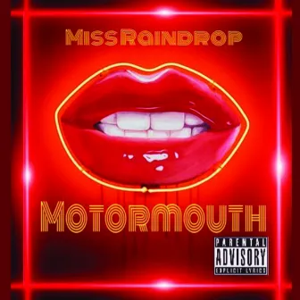 Motor Mouth by Miss Raindrop