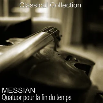 Messian : Quatuor pour la fin du temps by Octuor de France