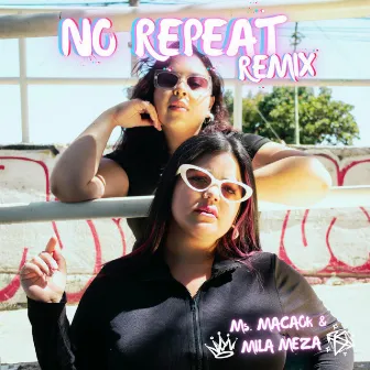 No Repeat (Remix) by ms.macaok