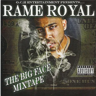 The Big Face Mixtape by Rame Royal