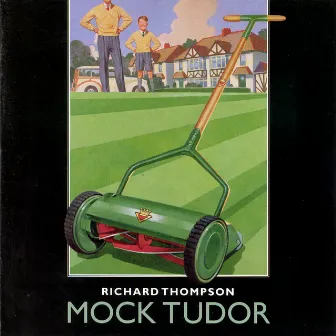 Mock Tudor by Richard Thompson