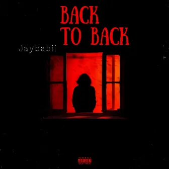 Back To Back by Jaybabii