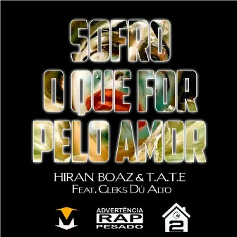 Sofro o Que For pelo Amor by Hiran Boaz