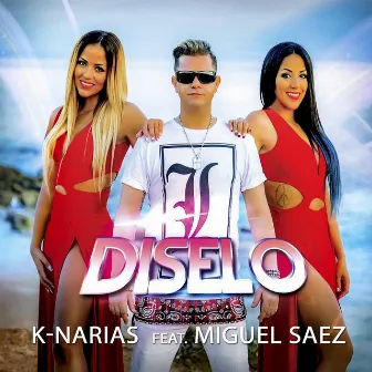 Diselo (feat. Miguel Saez) by K-Narias