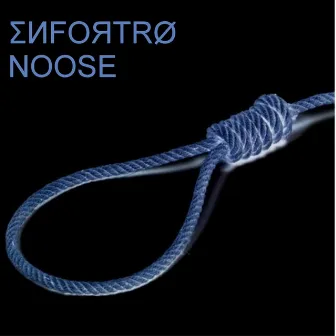 Noose (Original Sling Mix) by Enfortro