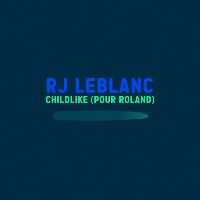 Childlike (Pour Roland)