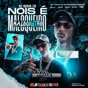 Nois é Maloqueiro by Mc Menor JB