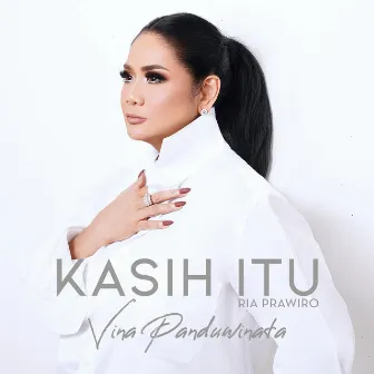 Kasih Itu by Ria Prawiro