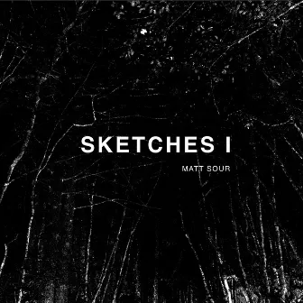 Sketches 1 (Acoustic) by Matt Sour