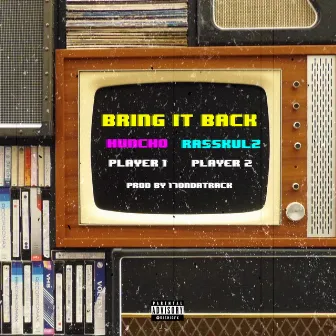 Bring it back by Huncho