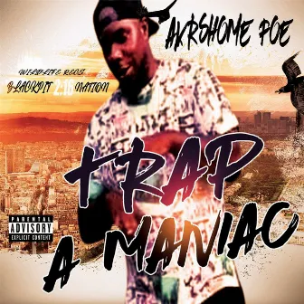 Trap-a-Maniac by Akrshome Foe