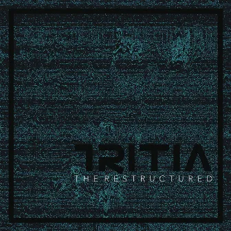 The Restructured by TRITIA