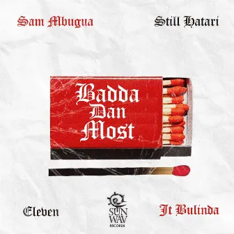 BADDA DAN MOST by Sam Mbugua