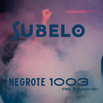 Subelo by Negrote 1003