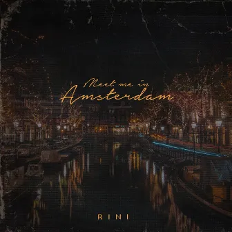 Meet Me in Amsterdam by RINI