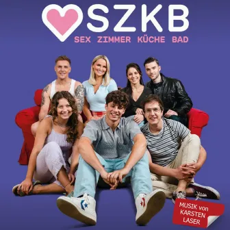 Sex Zimmer Küche Bad - Original Motion Picture Soundtrack by Karsten Laser