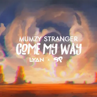 Come My Way by Mumzy Stranger