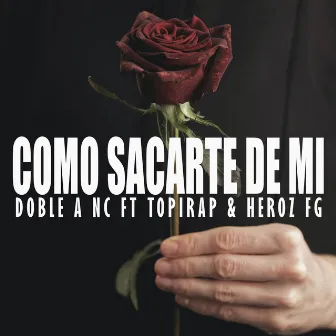 Como Sacarte De Mi by Doble a NC