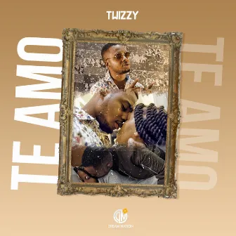 Te Amo by Twizzy