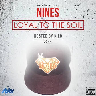 Loyal to the Soil by Nines