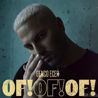 OF!OF!OF! by Genco Ecer