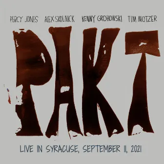 Live in Syracuse (September 11, 2021) by Pakt