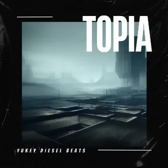 Topia by Yukey Diesel Beats