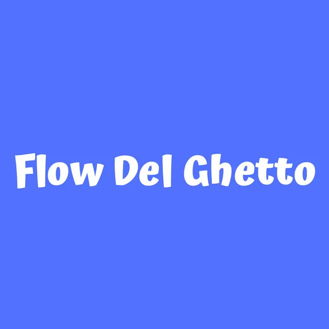 Flow Del Ghetto