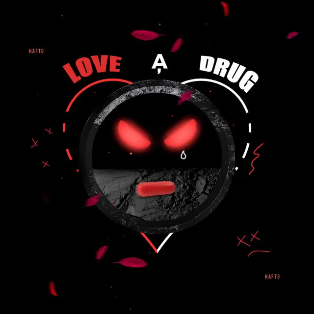 Love, A Drug