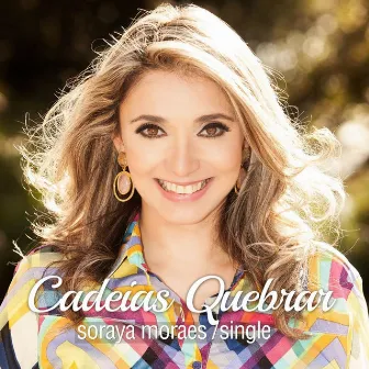 Cadeias Quebrar by Soraya Moraes