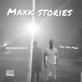 Maxk Stories by Antwan Mack